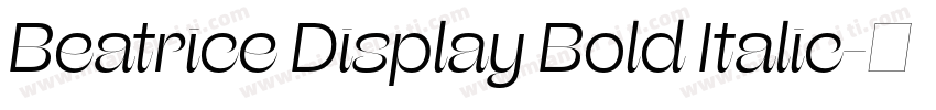 Beatrice Display Bold Italic字体转换